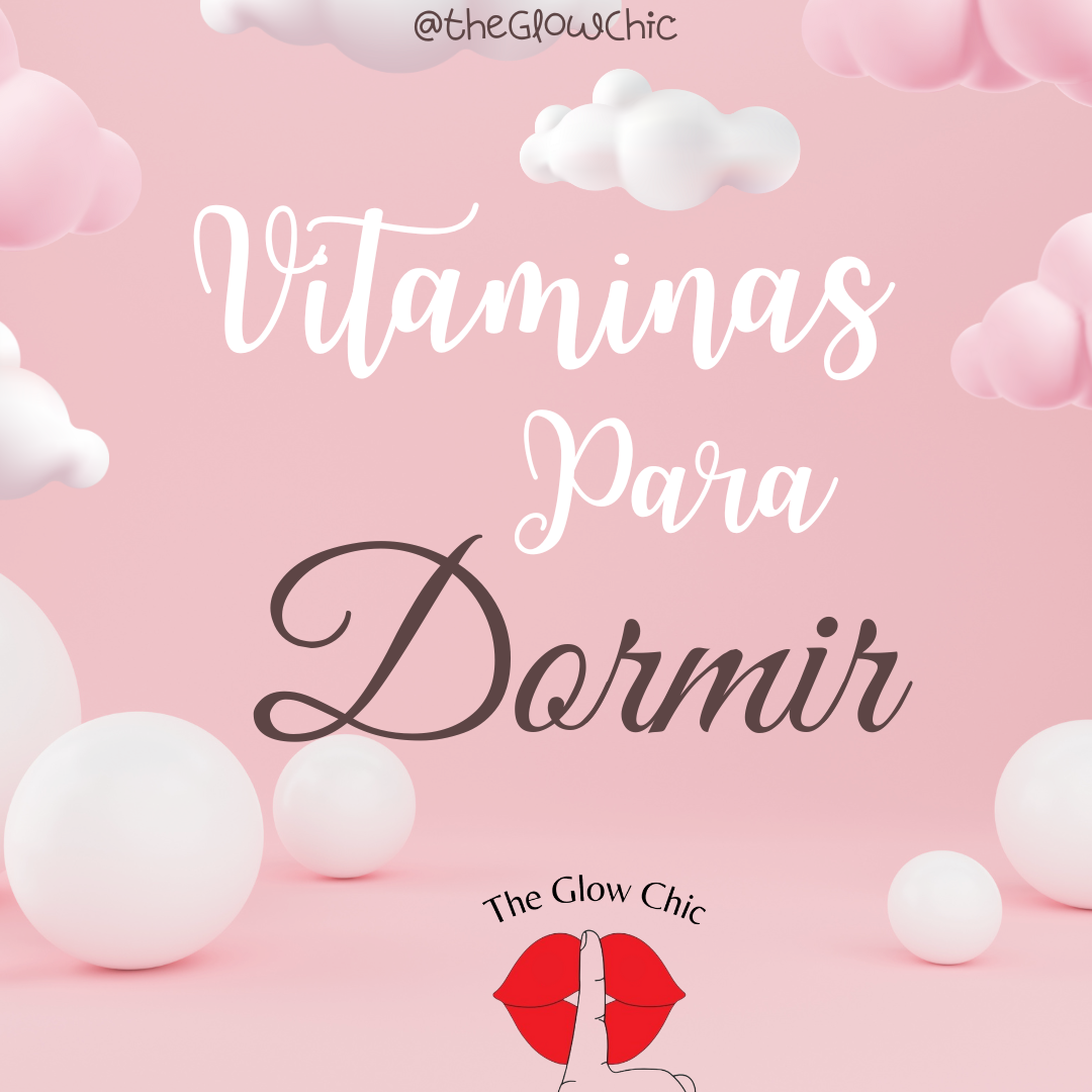 Vitaminas para dormir bien Sueño Reparador The Glow Chic est. 1999 Complementos Alimenticios Naturales Blog Rezi Night & Booster